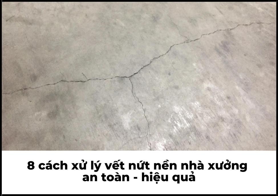 nứt nền nhà xưởng