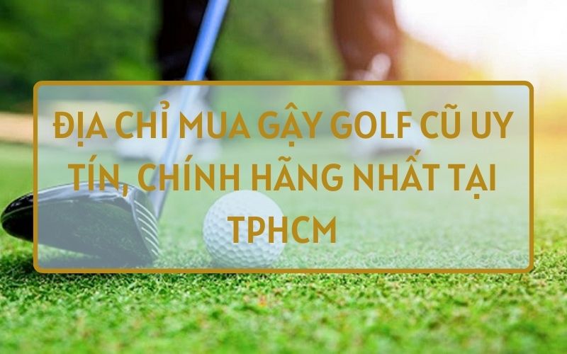 gậy golf cũ