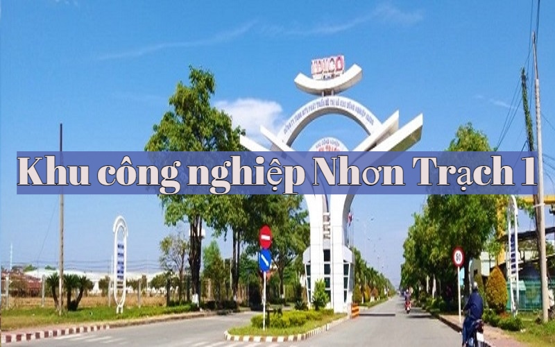 Khu công nghiệp nhơn trạch 1