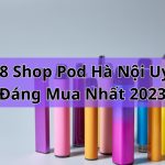 Top 8 Shop Pod Hà Nội Chất Lượng Cao Uy Tín Đáng Mua Nhất 2023