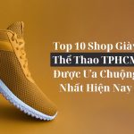 Top 10 Shop Giày Thể Thao TPHCM Được Ưa Chuộng Nhất Hiện Nay 