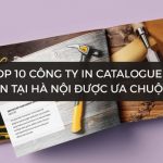 Top 10 công ty in catalougue uy tín, giá rẻ tại Hà Nội