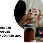 Hướng Dẫn Cách Tăng CTR Video Youtube Hiệu Quả
